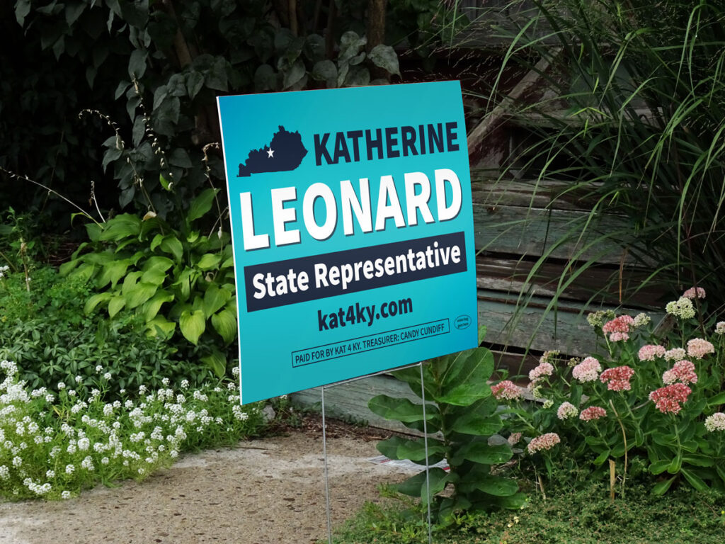 Yard sign mockup for campaign for Katherine Leonard for State Representative